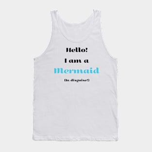 Mermaid in Disguise Tank Top